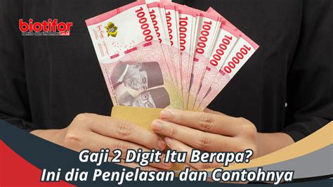 gaji 2 digit itu berapa